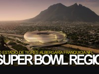 Nuevo Estadio de Tigres albergaría Super Bowl